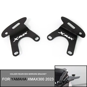 Для Yamaha XMAX 300 2023 Передний кронштейн Xmax300 Держатель заднего вида Кронштейн зеркал заднего вида